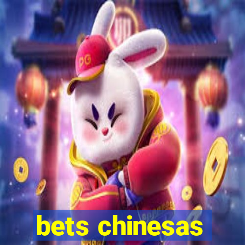 bets chinesas